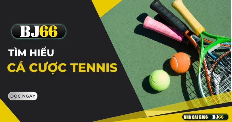 ca cuoc tennis bj66