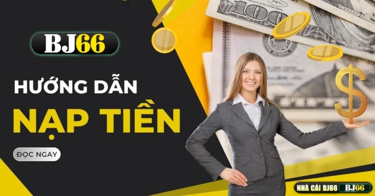 huong dan nap tien bj66