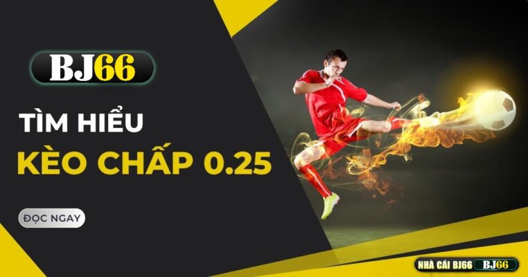 keo chap 0 25 bj66