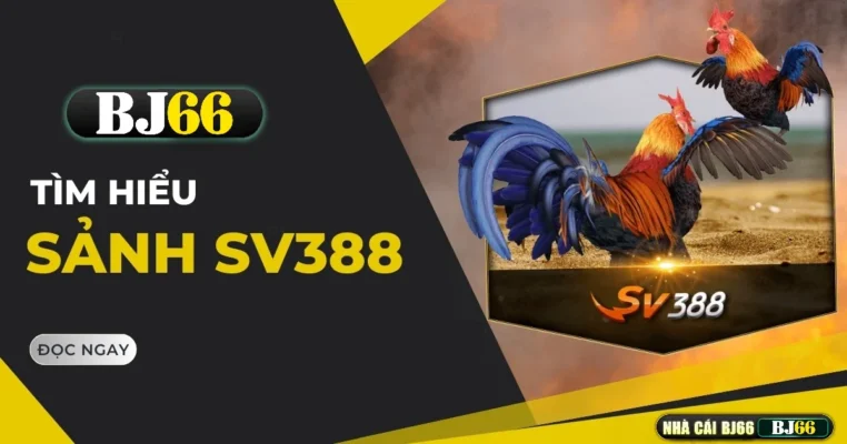sanh sv388 tai bj66