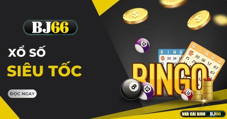 xo so sieu toc bj66